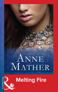 бесплатно читать книгу Melting Fire автора Anne Mather