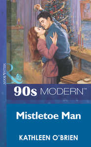 бесплатно читать книгу Mistletoe Man автора Kathleen O'Brien