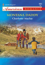 бесплатно читать книгу Montana Daddy автора Charlotte Maclay