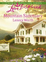 бесплатно читать книгу Mountain Sanctuary автора Lenora Worth