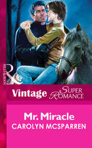 бесплатно читать книгу Mr. Miracle автора Carolyn McSparren