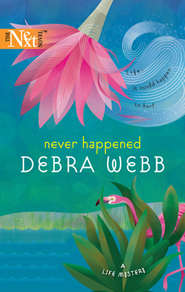 бесплатно читать книгу Never Happened автора Debra Webb