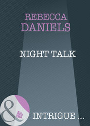 бесплатно читать книгу Night Talk автора Rebecca Daniels