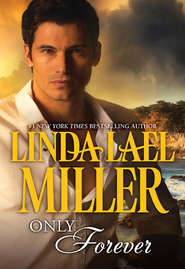 бесплатно читать книгу Only Forever автора Linda Miller