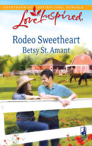 бесплатно читать книгу Rodeo Sweetheart автора Betsy Amant