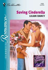 бесплатно читать книгу Saving Cinderella автора Lilian Darcy