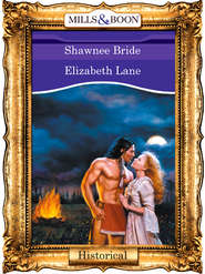 бесплатно читать книгу Shawnee Bride автора Elizabeth Lane