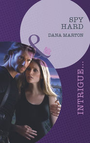 бесплатно читать книгу Spy Hard автора Dana Marton