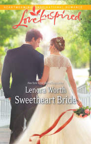 бесплатно читать книгу Sweetheart Bride автора Lenora Worth