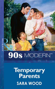 бесплатно читать книгу Temporary Parents автора SARA WOOD