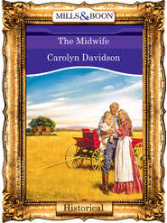 бесплатно читать книгу The Midwife автора Carolyn Davidson