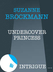 бесплатно читать книгу Undercover Princess автора Suzanne Brockmann