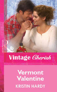 бесплатно читать книгу Vermont Valentine автора Kristin Hardy