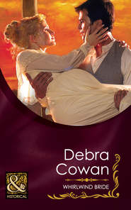 бесплатно читать книгу Whirlwind Bride автора Debra Cowan