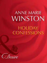 бесплатно читать книгу Holiday Confessions автора Anne Winston