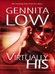 бесплатно читать книгу Virtually His автора Gennita Low