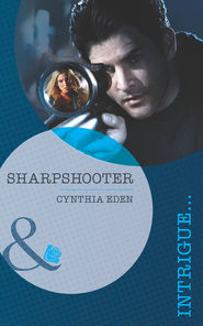 бесплатно читать книгу Sharpshooter автора Cynthia Eden