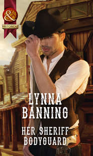 бесплатно читать книгу Her Sheriff Bodyguard автора Lynna Banning
