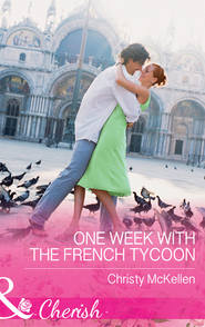 бесплатно читать книгу One Week With The French Tycoon автора Christy McKellen