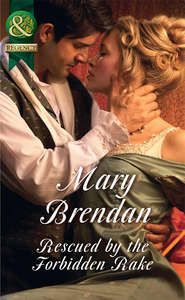 бесплатно читать книгу Rescued By The Forbidden Rake автора Mary Brendan