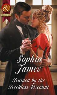 бесплатно читать книгу Ruined By The Reckless Viscount автора Sophia James