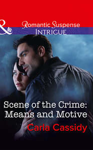 бесплатно читать книгу Scene Of The Crime: Means And Motive автора Carla Cassidy