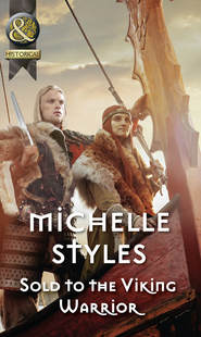 бесплатно читать книгу Sold To The Viking Warrior автора Michelle Styles