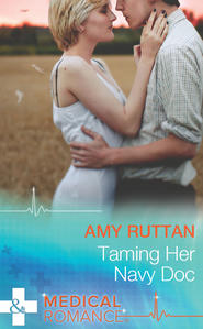 бесплатно читать книгу Taming Her Navy Doc автора Amy Ruttan