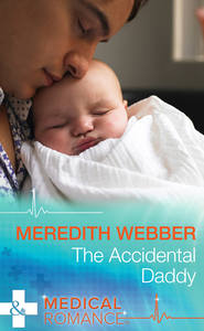бесплатно читать книгу The Accidental Daddy автора Meredith Webber