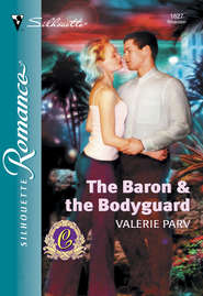 бесплатно читать книгу The Baron and The Bodyguard автора Valerie Parv