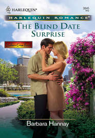 бесплатно читать книгу The Blind Date Surprise автора Barbara Hannay
