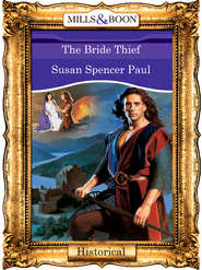 бесплатно читать книгу The Bride Thief автора Susan Paul