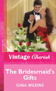 бесплатно читать книгу The Bridesmaid's Gifts автора GINA WILKINS