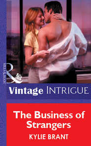 бесплатно читать книгу The Business Of Strangers автора Kylie Brant