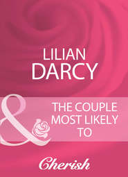 бесплатно читать книгу The Couple Most Likely To автора Lilian Darcy