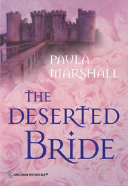 бесплатно читать книгу The Deserted Bride автора Paula Marshall