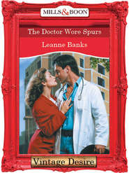 бесплатно читать книгу The Doctor Wore Spurs автора Leanne Banks
