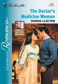 бесплатно читать книгу The Doctor's Medicine Woman автора Donna Clayton