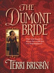 бесплатно читать книгу The Dumont Bride автора Terri Brisbin