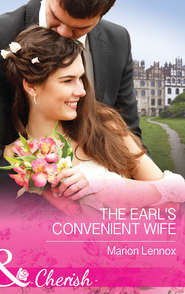 бесплатно читать книгу The Earl's Convenient Wife автора Marion Lennox