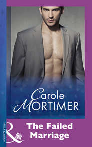 бесплатно читать книгу The Failed Marriage автора Кэрол Мортимер