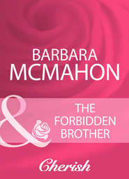 бесплатно читать книгу The Forbidden Brother автора Barbara McMahon