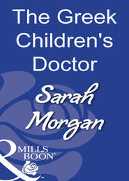 бесплатно читать книгу The Greek Children's Doctor автора Sarah Morgan
