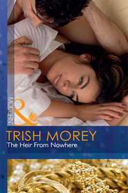 бесплатно читать книгу The Heir From Nowhere автора Trish Morey