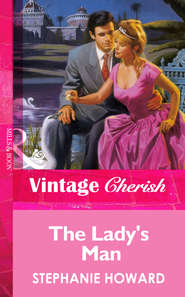 бесплатно читать книгу The Lady's Man автора Stephanie Howard