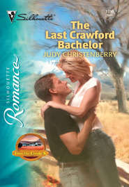 бесплатно читать книгу The Last Crawford Bachelor автора Judy Christenberry