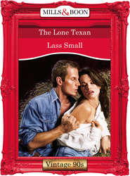 бесплатно читать книгу The Lone Texan автора Lass Small