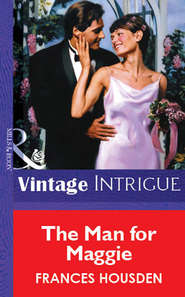 бесплатно читать книгу The Man For Maggie автора Frances Housden