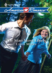 бесплатно читать книгу The Man Most Likely автора Cindi Myers