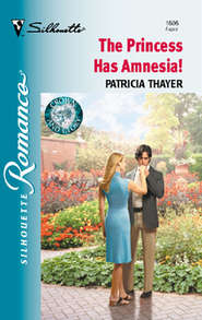 бесплатно читать книгу The Princess Has Amnesia! автора Patricia Thayer